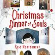 Christmas Dinner of Souls. Writing project by Ross Montgomery - 05.06.2021